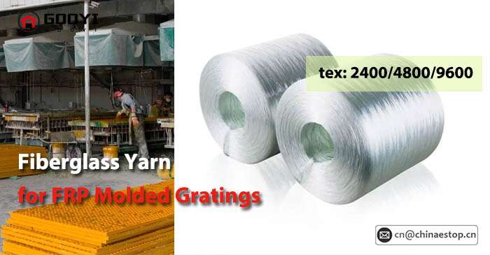 Fiberglass Yarn for FRP Molded Gratings